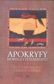 Apokryfy Nowego Testamentu Listy i Apokalipsy chrześcijańskie