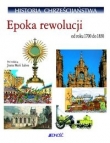Historia chrześcijaństwa epoka rewolucji od roku 1700 do 1850