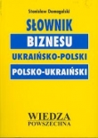 Słownik biznesu ukraińsko-polski polsko - ukraiński