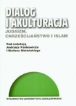 Dialog i akulturacja judaizm, chrześcijaństwo i islam
