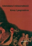 Literatura i różnorodność Kresy i pogranicza