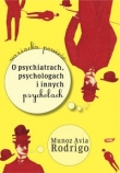 O psychiatrach, psychologach i innych psycholach