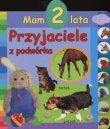 Mam 2 lata. Przyjaciele z podwórka