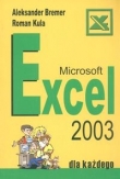 Microsoft Excel 2003 Dla każdego