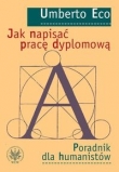 JAK NAPISAĆ PRACĘ DYPLOMOWĄ Poradnik dla humanistów