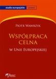 Współpraca celna w Unii Europejskiej