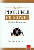 Sztuka produkcji filmowej Podręcznik dla producentów