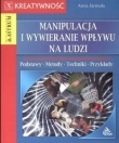 Manipulacja i wywieranie wpływu na ludzi
