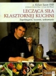 Lecząca siła klasztornej kuchni