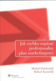 Jak szybko napisać profesjonalny plan marketingowy