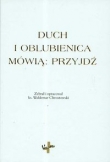 Duch i oblubienica mówią Przyjdź