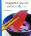 Magiczne pałeczki chińskiej damy
