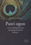 Pawi ogon czyli o biologicznych uwarunkowaniach kultury