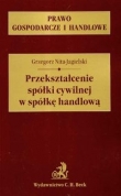 Przekształcenie spółki cywilnej w spółkę handlową