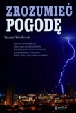 ZROZUMIEĆ POGODĘ OP. PUBLICAT 978-83-245-1500-4