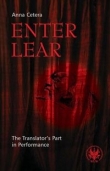 Enter Lear The Translator`s Part in Performance