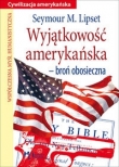 Wyjątkowość amerykańska - broń obosieczna