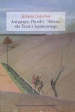 Antygona Hamlet Tobiasz dla Teatru Społecznego