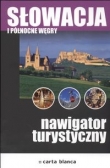 Słowacja i Północne Węgry Nawigator turystyczny
