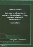 Ustawa o przekształceniu prawa użytkowania wieczystego w prawo własności nieruchomości Komentarz
