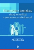 Historyczne konteksty edukacji obywatelskiej w społeczeństwach wielokulturowych