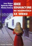 Idee edukacyjne na rozdrożach XX wieku