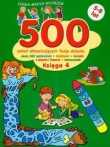 Szkoła małych mistrzów 500 zadań aktywizujących Twoje dziecko księga 4