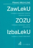 Ustawa o zawodach lekarza i lekarza dentysty Ustawa o zakładach opieki zdrowotnej  Ustawa o izbach lekarskich