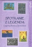 Spotkanie z legendą Legendy baśnie opowiadania