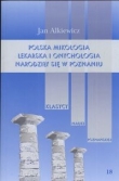 Polska mikologia lekarska i onchologia narodziły się w Poznaniu