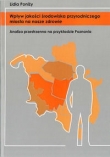 Wpływ jakości środowiska przyrodniczego miasta na nasze zdrowie