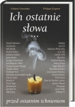 Ich ostatnie słowa...przed ostatnim tchnieniem