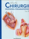 Atlas chirurgii przewodu pokarmowego t.3