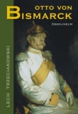 Otto von Bismarck