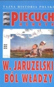 Jaruzelski Wojciech Ból władzy