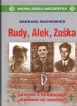 Rudy, Alek, Zośka