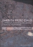 Zakryta przez ciało o refleksach platońskiej idei pamięci w kulturze współczesnej