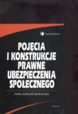 Pojęcia i konstrukcje prawne ubezpieczenia społecznego