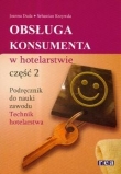 Obsługa konsumenta w hotelarstwie. Podręcznik do nauki zawodu technik hotelarstwa. Część II
