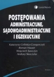 Postępowania administracyjne sądowoadministracyjne i egzekucyjne