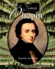 Fryderyk Chopin. Biografia ilustrowana