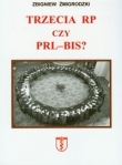 Trzecia RP czy PRL -BIS