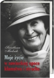 Moje życie w sowieckiej epoce kłamstwa i strachu