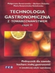 Technologia gastronomiczna z towaroznawstwem część 2.Podręcznik dla zawodu kucharz małej gastronomii