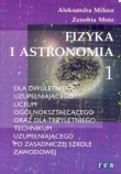 Fizyka i astronomia 1. Podręcznik dla dwuletniego uzupełniającego liceum ogólnokształcącego oraz dla trzyletniego technikum uzupełniającego po zasadniczej szkole zawodowej