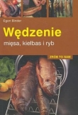Wędzenie mięsa, kiełbas i ryb. Zrób to sam.