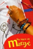 Nie bójcie sie marzyć