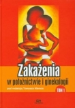 Zakażenia w położnictwie i ginekologii tom 1