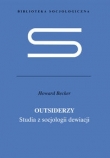 Outsiderzy Studia z socjologii dewiacji