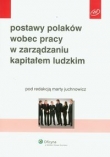 Postawy Polaków wobec pracy w zarządzaniu kapitałem ludzkim